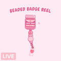 Beaded Badge Reel - Live Claim Only